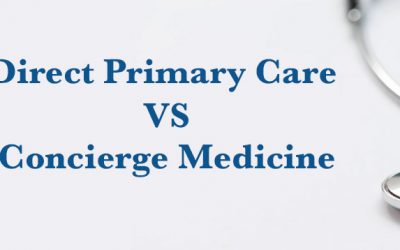 Direct Primary Care Vs Concierge Medicine